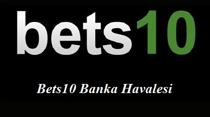 Bets10 Banka Havalesi