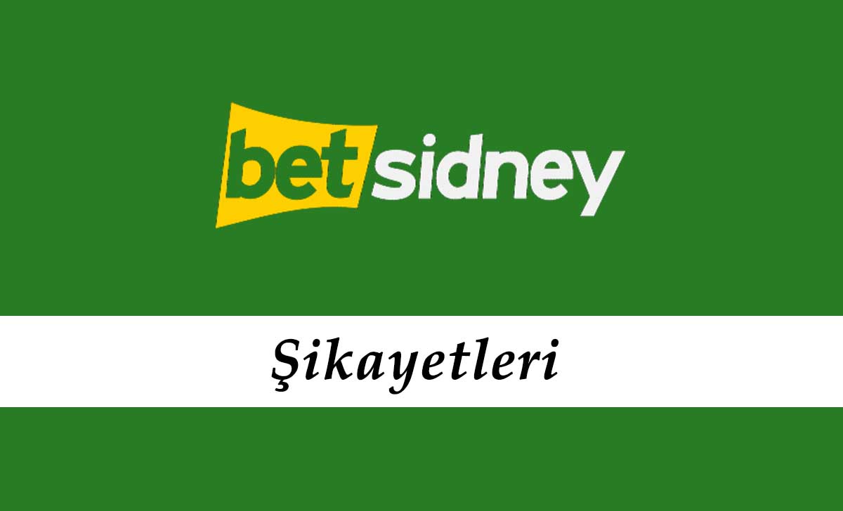 Betsidney Şikayetleri