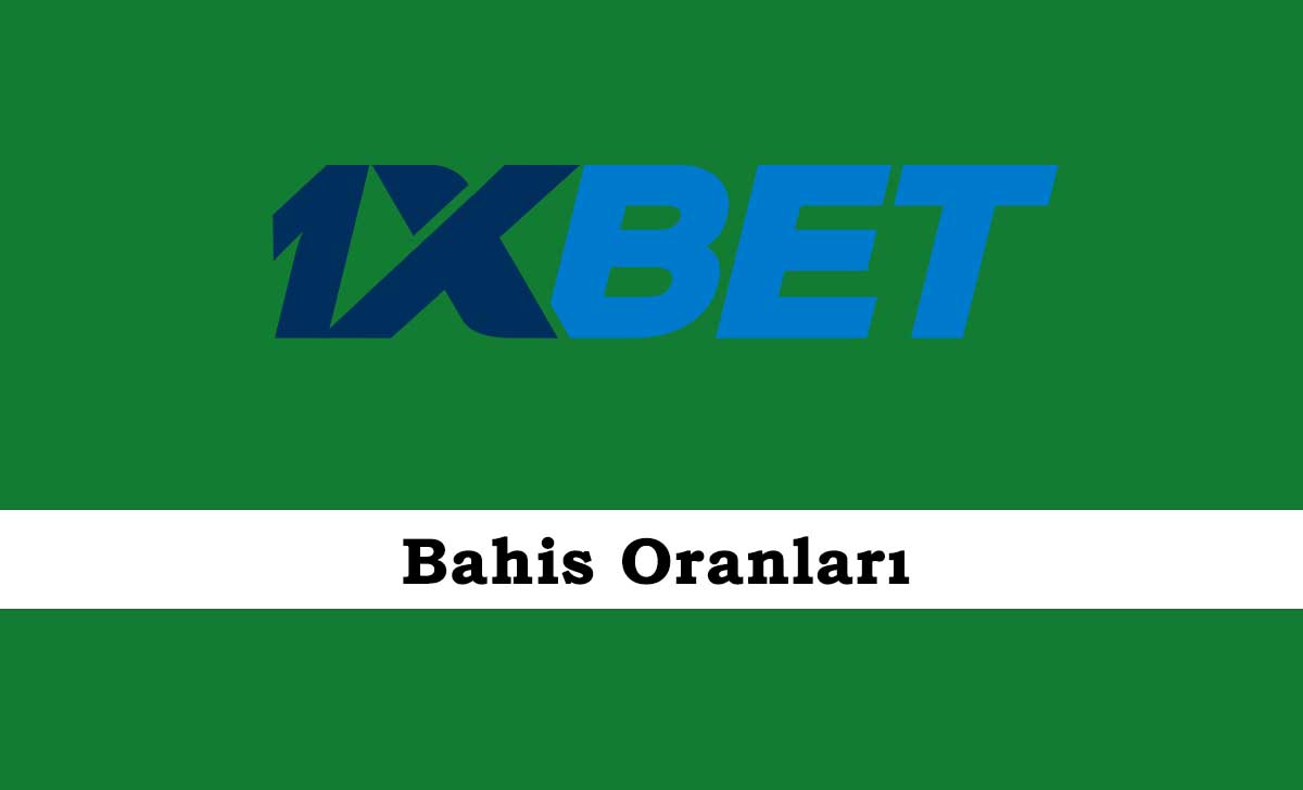 1xbet Bahis Oranları