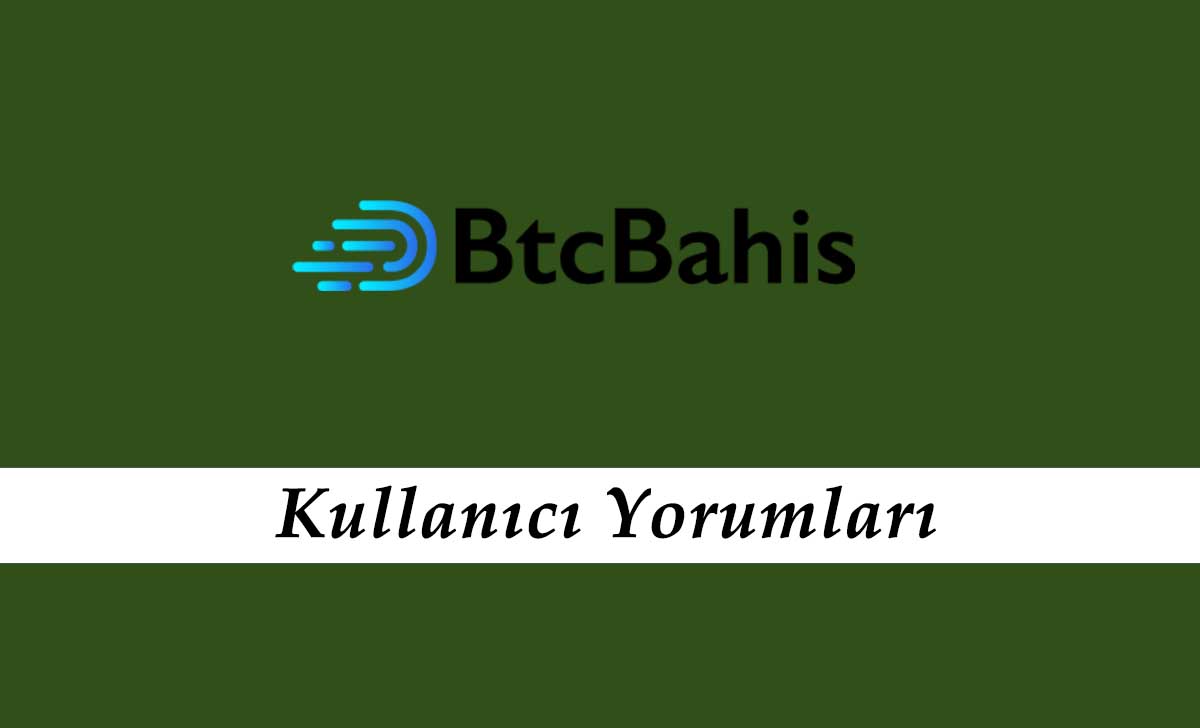 Btcbahis Kullanıcı Yorumları