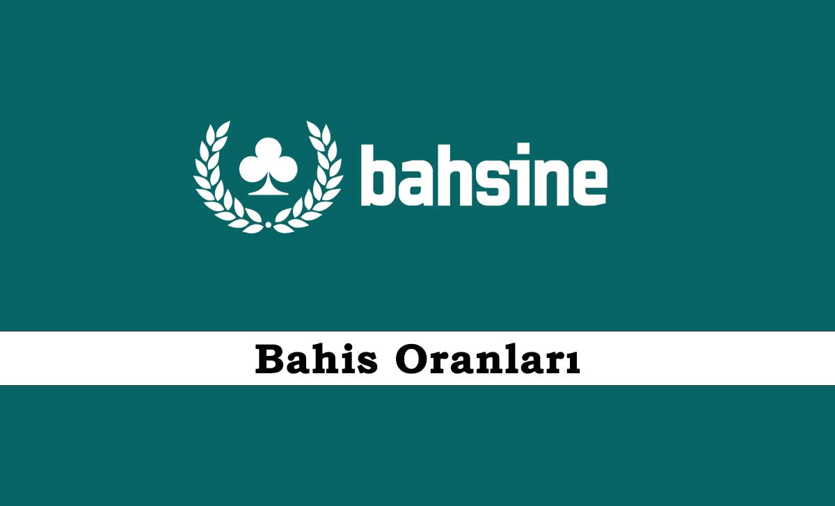 Bahsine Bahis Oranları