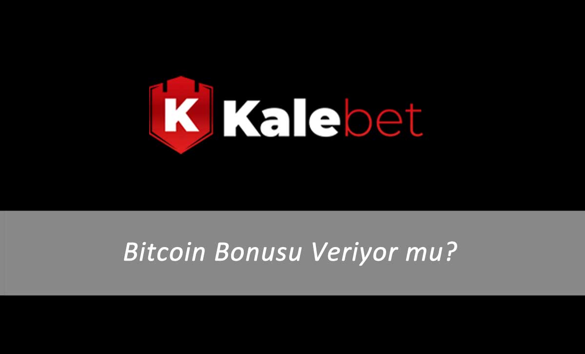 Kalebet Bitcoin Bonusu Veriyor mu?