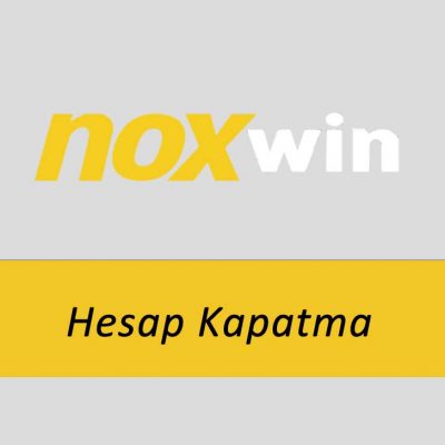 Noxwin Hesap Kapatma