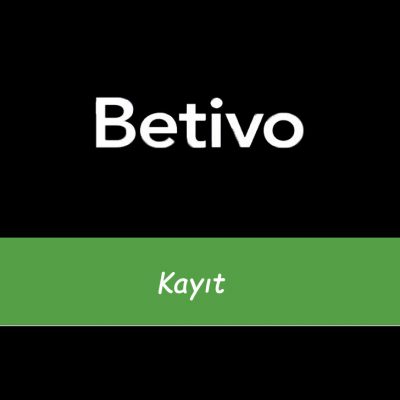 Betivo Kayıt