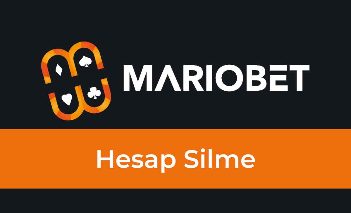 Mariobet Hesap Silme