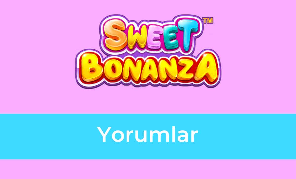 Sweet Bonanza Yorumlar