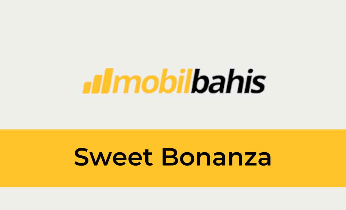 Mobilbahis Sweet Bonanza